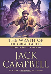 Okładka książki The Wrath of the Great Guilds Jack Campbell