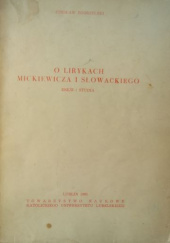 O lirykach Mickiewicza i Słowackiego. Eseje i studia