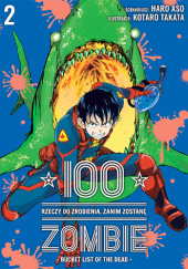 Okładka książki 100 rzeczy do zrobienia, zanim zostanę zombie #2 Haro Asou, Koutarou Takata