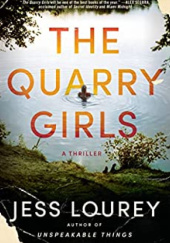 Okładka książki The Quarry Girls Jess Lourey