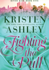 Okładka książki Fighting the Pull Kristen Ashley