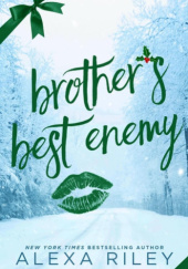 Okładka książki Brother’s Best Enemy Alexa Riley