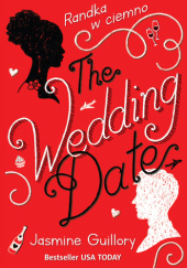 Okładka książki The Wedding Date. Randka w ciemno Jasmine Guillory