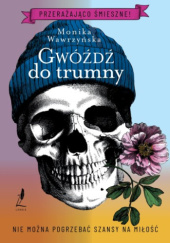 Okładka książki Gwóźdź do trumny Monika Wawrzyńska