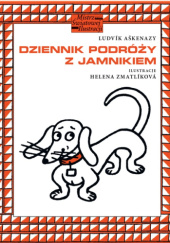 Okładka książki Dziennik podróży z jamnikiem Ludvík Aškenazy, Helena Zmatlíková
