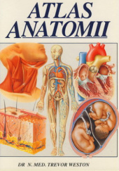 Okładka książki Atlas Anatomii Trevor Weston