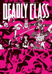 Okładka książki Deadly Class, tom 10: Ratujcie swoje pokolenie Wes Craig, Rick Remender
