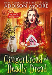 Okładka książki Gingerbread and Deadly Dread Addison Moore