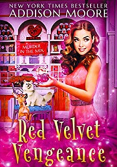 Okładka książki Red Velvet Vengeance Addison Moore