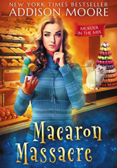 Okładka książki Macaron Massacre Addison Moore