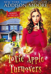Okładka książki Toxic Apple Turnovers Addison Moore