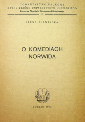 Okładka książki O komediach Norwida Irena Sławińska