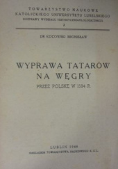 Okładka książki Wyprawa Tatarów na Węgry przez Polskę w 1594 r Bronisław Kocowski