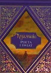 Okładka książki Poeta i świat Józef Ignacy Kraszewski