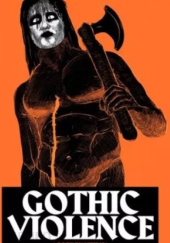 Okładka książki Gothic Violence Mike Ma