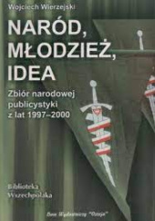 Okładka książki Naród, Młodzież, Idea Wojciech Wierzejski