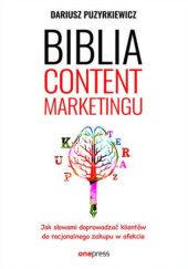 Okładka książki Biblia content marketingu Dariusz Puzyrkiewicz