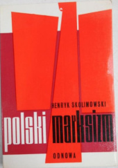 Okładka książki Polski marksizm Henryk Skolimowski