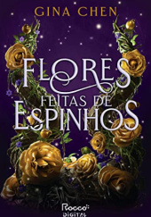 Okładka książki Flores feitas de espinhos Gina Chen