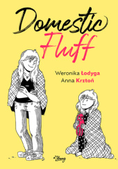Okładka książki Domestic Fluff Anna Krztoń, Weronika Łodyga