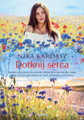 Okładka książki Dotknij serca Nika Kardasz
