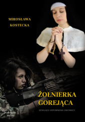 Okładka książki Żołnierka gorejąca Mirosława Kostecka
