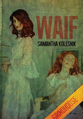 Okładka książki Waif Samantha Kolesnik