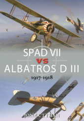 Okładka książki SPAD VII vs ALBATROS D III 1917-1918 Jon Guttman