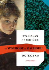 Okładka książki Ucieczka Stanisław Krzemiński