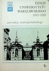 Okładka książki Dzieje Uniwersytetu Warszawskiego 1915-1939 praca zbiorowa