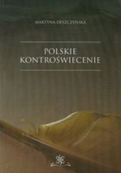 Okładka książki Polskie kontroświecenie Martyna Deszczyńska