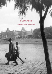 Okładka książki Budapest. A book for writing Márta Éles, Elżbieta Jogałła, Marek Zagańczyk