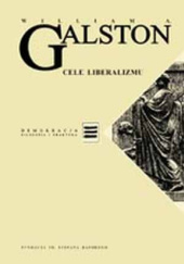 Okładka książki Cele liberalizmu William A. Galston
