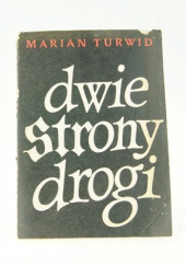 Okładka książki Dwie strony drogi Marian Turwid
