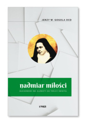 Okładka książki Nadmiar miłości Jerzy Wiesław Gogola OCD