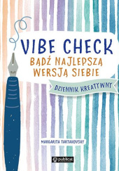 Okładka książki Vibe check. Bądź najlepszą wersją siebie Margarita Tartakovsky