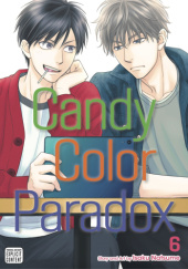 Okładka książki Candy Color Paradox #6 Isaku Natsume