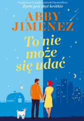 Okładka książki To nie może się udać Abby Jimenez