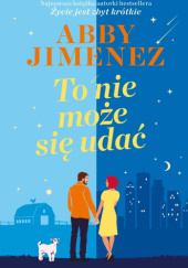 Okładka książki To nie może się udać Abby Jimenez