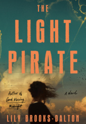 Okładka książki The Light Pirate Lily Brooks-Dalton
