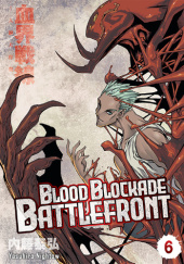 Okładka książki Blood Blockade Battlefront #6 Yasuhiro Nightow