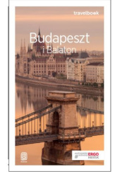 Okładka książki Budapeszt i Balaton. Travelbook. Wydanie 3 Monika Chojnacka