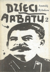 Okładka książki Dzieci Arbatu tom 2 Anatolij Rybakow