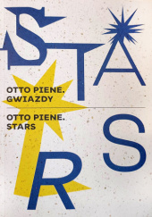 Okładka książki Otto Piene. Gwiazdy Iwona Dorota Bigos