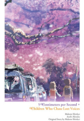 Okładka książki 5 Centimeters per Second + Children Who Chase Lost Voices Makoto Shinkai