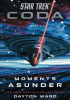 Okładka książki Star Trek: Coda: Book 1: Moments Asunder Dayton Ward