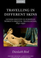 Okładka książki Travelling in Different Skins Dunlaith Bird