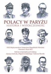 Okładka książki Polacy w Paryżu: historia i współczesność Janusz Gmitruk, Zbigniew Judycki, Tadeusz Skoczek