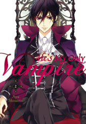 Okładka książki He's My Only Vampire, Vol. 2 Aya Shouoto