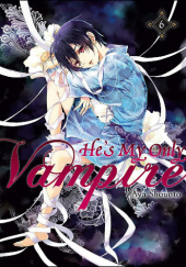 Okładka książki He's My Only Vampire, Vol. 6 Aya Shouoto